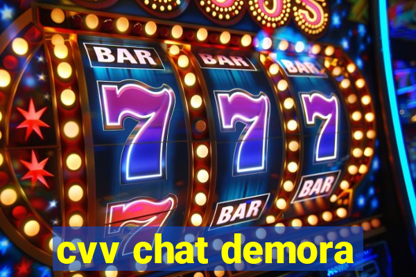 cvv chat demora